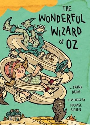 Seller image for The Wonderful Wizard of Oz: Illustrations by Michael Sieben by Baum, L. Frank [Hardcover ] for sale by booksXpress