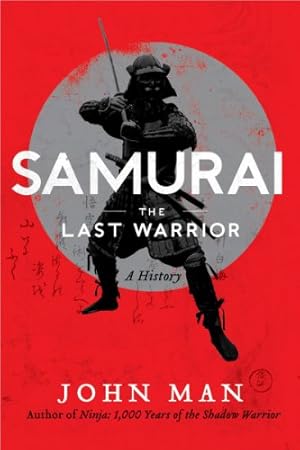 Image du vendeur pour Samurai: A History (P.S.) by Man, John [Paperback ] mis en vente par booksXpress