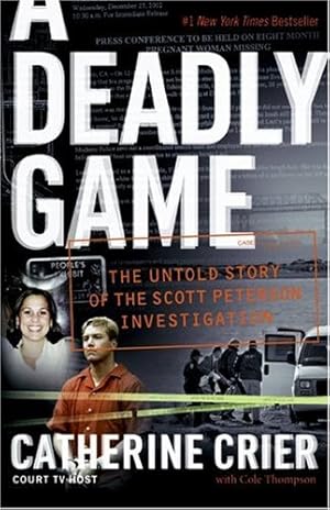 Seller image for A Deadly Game: The Untold Story of the Scott Peterson Investigation by Crier, Catherine [Paperback ] for sale by booksXpress