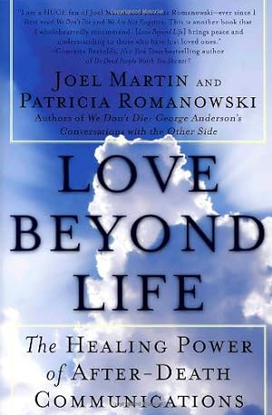 Seller image for Love Beyond Life: The Healing Power of After-Death Communications by Joel W. Martin, Patricia Romanowski [Paperback ] for sale by booksXpress