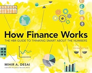 Seller image for How Finance Works: The HBR Guide to Thinking Smart About the Numbers by Desai, Mihir [Paperback ] for sale by booksXpress
