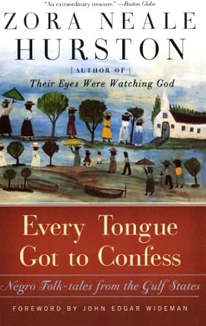 Seller image for Every Tongue Got to Confess: Negro Folk-tales from the Gulf States by Hurston, Zora Neale [Paperback ] for sale by booksXpress
