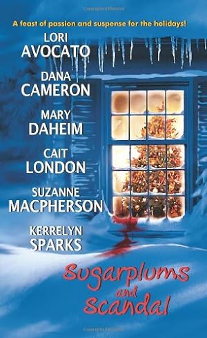 Seller image for Sugarplums and Scandal by Dana Cameron, Mary Daheim, Lori Avocato, Cait London, Suzanne Macpherson, Kerrelyn Sparks [Mass Market Paperback ] for sale by booksXpress