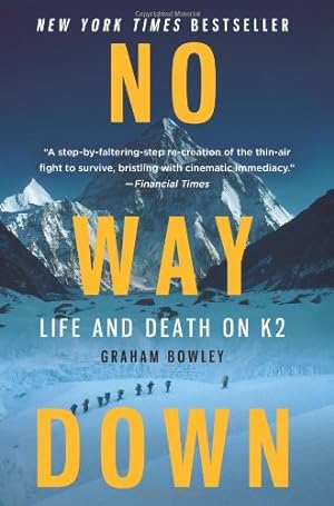 Imagen del vendedor de No Way Down: Life and Death on K2 by Bowley, Graham [Paperback ] a la venta por booksXpress