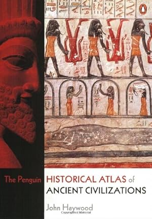 Immagine del venditore per The Penguin Historical Atlas of Ancient Civilizations by Haywood, John [Paperback ] venduto da booksXpress