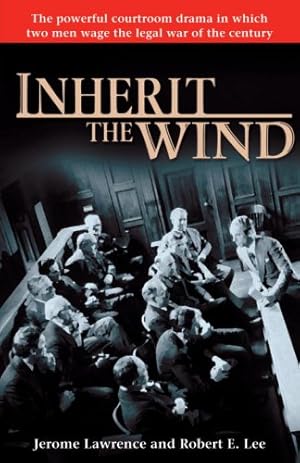 Immagine del venditore per Inherit the Wind: The Powerful Courtroom Drama in which Two Men Wage the Legal War of the Century by Lawrence, Jerome, Lee, Robert E. [Paperback ] venduto da booksXpress