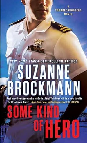 Seller image for Some Kind of Hero: A Troubleshooters Novel by Brockmann, Suzanne [Mass Market Paperback ] for sale by booksXpress