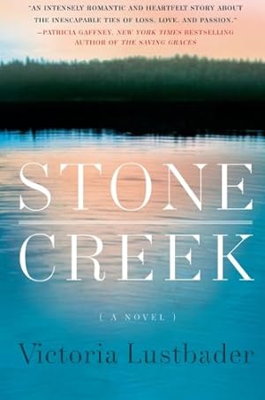 Imagen del vendedor de Stone Creek: A Novel by Lustbader, Victoria [Paperback ] a la venta por booksXpress