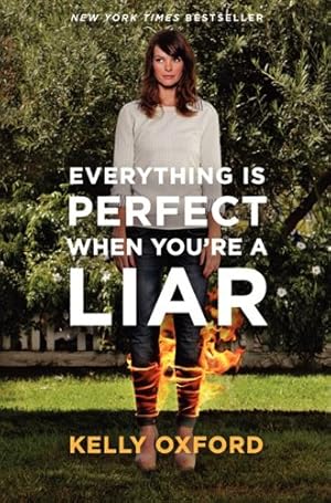 Seller image for Everything Is Perfect When You're a Liar by Oxford, Kelly [Hardcover ] for sale by booksXpress