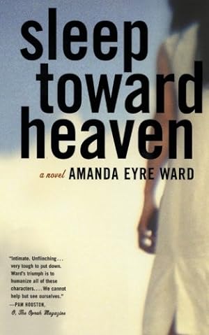 Seller image for Sleep Toward Heaven: A Novel by Ward, Amanda Eyre [Paperback ] for sale by booksXpress