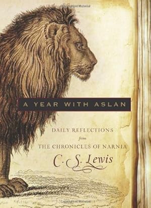 Imagen del vendedor de A Year with Aslan: Daily Reflections from The Chronicles of Narnia by C. S. Lewis [Hardcover ] a la venta por booksXpress