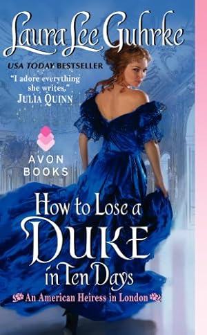 Seller image for How to Lose a Duke in Ten Days: An American Heiress in London by Guhrke, Laura Lee [Mass Market Paperback ] for sale by booksXpress