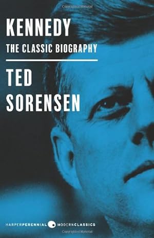 Imagen del vendedor de Kennedy: The Classic Biography: Deluxe Modern Classic (Harper Perennial Modern Classics) by Sorensen, Ted [Paperback ] a la venta por booksXpress