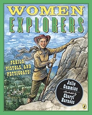 Seller image for Women Explorers: Perils, Pistols, and Petticoats! by Cummins, Julia [Paperback ] for sale by booksXpress