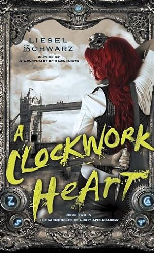 Seller image for A Clockwork Heart: Book Two in The Chronicles of Light and Shadow by Schwarz, Liesel [Mass Market Paperback ] for sale by booksXpress