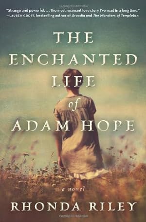Imagen del vendedor de The Enchanted Life of Adam Hope: A Novel by Riley, Rhonda [Paperback ] a la venta por booksXpress