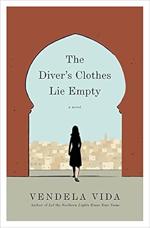 Seller image for The Diver's Clothes Lie Empty: A Novel by Vida, Vendela [Hardcover ] for sale by booksXpress