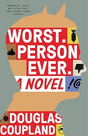 Bild des Verkufers fr Worst. Person. Ever.: A Novel by Coupland, Douglas [Paperback ] zum Verkauf von booksXpress