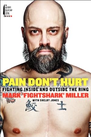 Seller image for Pain Don't Hurt: Fighting Inside and Outside the Ring by Miller, Mark, Jones, Shelby [Hardcover ] for sale by booksXpress