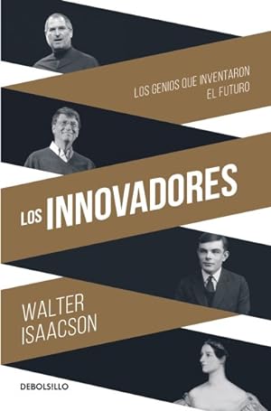 Seller image for Los Innovadores/ Innovators : Los Genios Que Inventaron El Futuro -Language: spanish for sale by GreatBookPrices