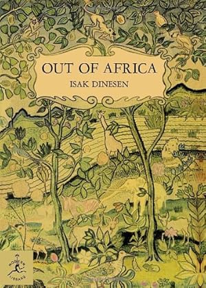 Imagen del vendedor de Out of Africa (Modern Library 100 Best Nonfiction Books) by Dinesen, Isak [Hardcover ] a la venta por booksXpress