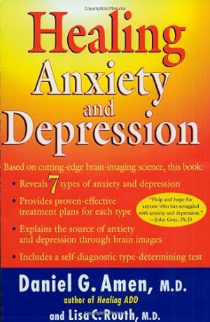 Imagen del vendedor de Healing Anxiety and Depression: Based on Cutting-Edge Brain Imaging Science by Amen M.D., Daniel G., Routh, Lisa C. [Paperback ] a la venta por booksXpress