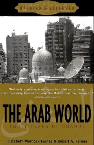 Seller image for The Arab World: Personal Encounters by Fernea, Elizabeth Warnock, Fernea, Robert A. [Paperback ] for sale by booksXpress