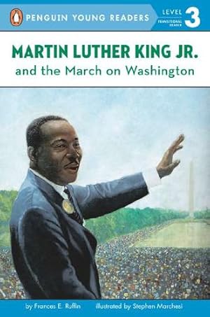 Image du vendeur pour Martin Luther King, Jr. and the March on Washington (Penguin Young Readers, Level 3) by Frances E. Ruffin [Paperback ] mis en vente par booksXpress