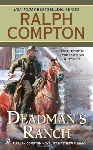 Image du vendeur pour Dead Man's Ranch (A Ralph Compton Western) by Compton, Ralph, Mayo, Matthew P. [Mass Market Paperback ] mis en vente par booksXpress