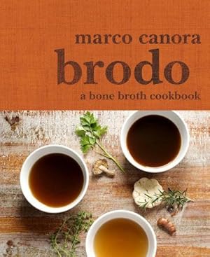 Immagine del venditore per Brodo: A Bone Broth Cookbook by Canora, Marco [Hardcover ] venduto da booksXpress