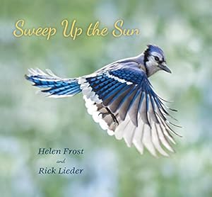 Imagen del vendedor de Sweep Up the Sun by Frost, Helen, Rick Lieder [Hardcover ] a la venta por booksXpress