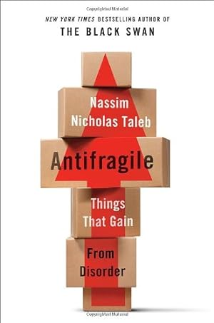 Seller image for Antifragile: Things That Gain from Disorder (Incerto) by Taleb, Nassim Nicholas [Hardcover ] for sale by booksXpress