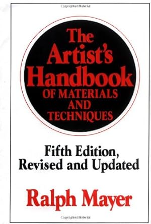 Imagen del vendedor de The Artist's Handbook of Materials and Techniques: Fifth Edition, Revised and Updated (Reference) by Mayer, Ralph [Hardcover ] a la venta por booksXpress