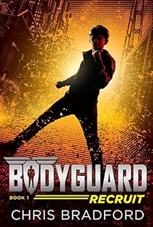 Imagen del vendedor de Bodyguard: Recruit (Book 1) by Bradford, Chris [Paperback ] a la venta por booksXpress