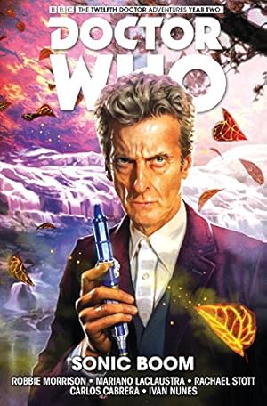 Imagen del vendedor de Doctor Who: The Twelfth Doctor Volume 6 - Sonic Boom by Morrison, Robbie [Paperback ] a la venta por booksXpress