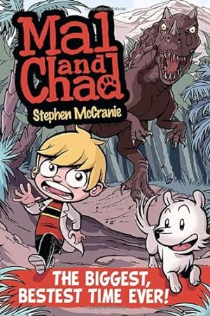 Seller image for Mal and Chad: The Biggest, Bestest Time Ever! by McCranie, Stephen [Paperback ] for sale by booksXpress