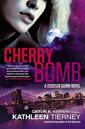 Bild des Verkufers fr Cherry Bomb (A Siobhan Quinn Novel) by Kiernan, Caitlin R., Tierney, Kathleen [Paperback ] zum Verkauf von booksXpress