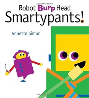 Seller image for Robot Burp Head Smartypants by Simon, Annette [Hardcover ] for sale by booksXpress