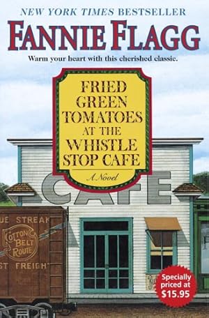 Seller image for Fried Green Tomatoes at the Whistle Stop Cafe: A Novel by Flagg, Fannie [Hardcover ] for sale by booksXpress