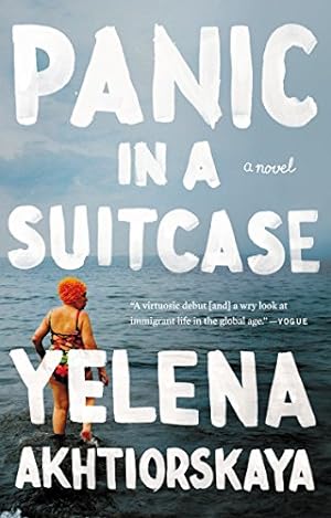 Seller image for Panic in a Suitcase: A Novel by Akhtiorskaya, Yelena [Paperback ] for sale by booksXpress