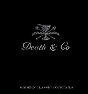 Seller image for Death & Co: Modern Classic Cocktails by David Kaplan, Nick Fauchald [Hardcover ] for sale by booksXpress