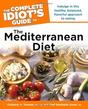 Immagine del venditore per The Complete Idiot's Guide to the Mediterranean Diet: Indulge in This Healthy, Balanced, Flavored Approach to Eating by Kimberly A. Tessmer, Stephanie Green [Paperback ] venduto da booksXpress