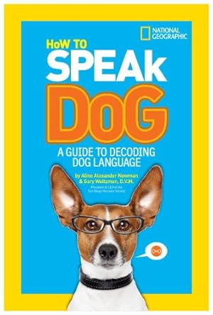 Seller image for How to Speak Dog: A Guide to Decoding Dog Language by Newman, Aline Alexander, Weitzman DVM MPH, Gary [Paperback ] for sale by booksXpress