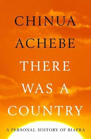 Image du vendeur pour There Was a Country: A Personal History of Biafra by Achebe, Chinua [Hardcover ] mis en vente par booksXpress