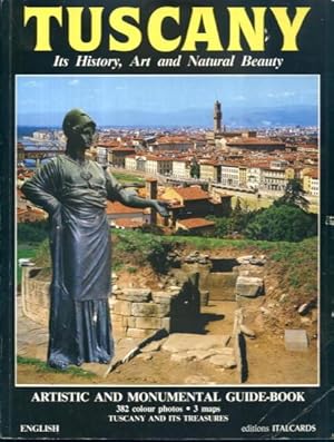 Immagine del venditore per Tuscany : Its History, Art and Natural Beauty : Artistic and Monumental Guide Book venduto da Lazy Letters Books