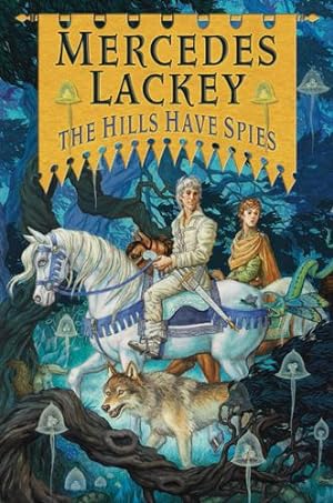 Seller image for The Hills Have Spies (Valdemar: Family Spies) by Lackey, Mercedes [Hardcover ] for sale by booksXpress