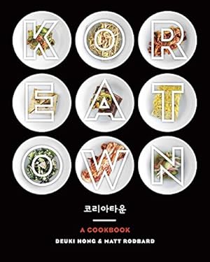 Seller image for Koreatown: A Cookbook by Hong, Deuki, Rodbard, Matt [Hardcover ] for sale by booksXpress