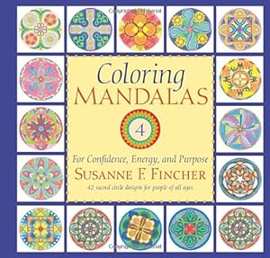 Imagen del vendedor de Coloring Mandalas 4: For Confidence, Energy, and Purpose (An Adult Coloring Book) by Fincher, Susanne F. [Paperback ] a la venta por booksXpress