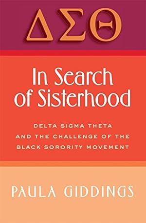 Bild des Verkufers fr In Search of Sisterhood: Delta Sigma Theta and the Challenge of the Black Sorority Movement by Giddings, Paula J [Paperback ] zum Verkauf von booksXpress