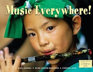 Seller image for Music Everywhere! (Global Fund for Children Books) by Ajmera, Maya, Pon, Cynthia, Derstine, Elise Hofer [Paperback ] for sale by booksXpress